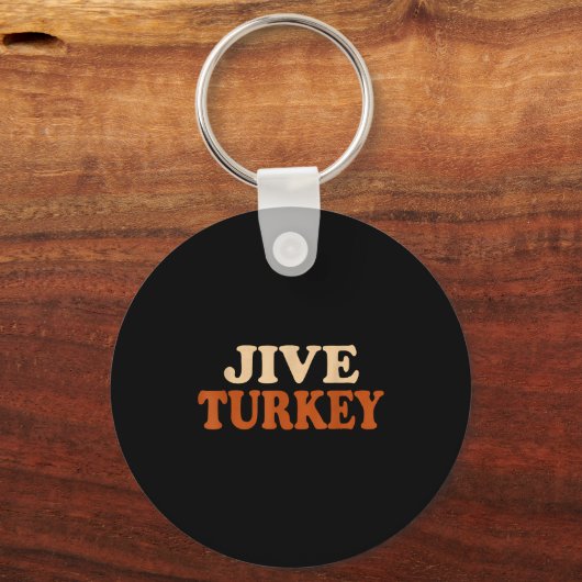 Jive Turkey Funny Thanksgiving  キーホルダー (正面)