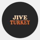 Jive Turkey Funny Thanksgiving  ラウンドシール (正面)
