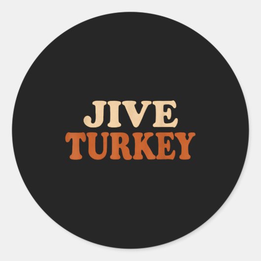 Jive Turkey Funny Thanksgiving  ラウンドシール (正面)