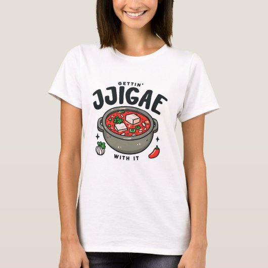 Jjigaeで韓国のキムチシチューを入手 Tシャツ (正面)
