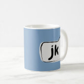jk just kidding 吹き出し コーヒーマグカップ (正面右)