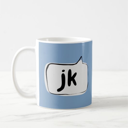 jk just kidding 吹き出し コーヒーマグカップ (左)