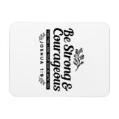 Jo 1:9聖書の聖句デザイン – 強く、勇気ある マグネット (横)