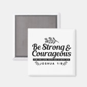 Jo 1:9聖書の聖句デザイン – 強く、勇気ある マグネット (正面/裏面)