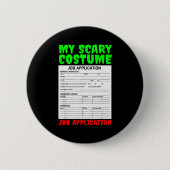 Job Application Funny Y Halloween Costume Trick Or 缶バッジ (正面)