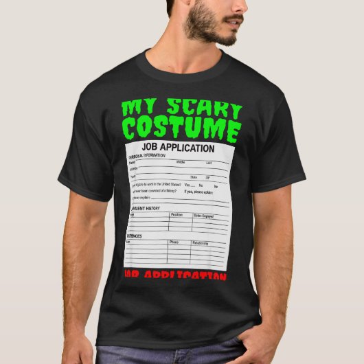 Job Application Funny Y Halloween Costume Trick Or Tシャツ (正面)