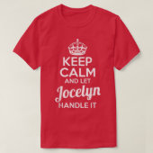Jocelyn Keep Calm and Let Jocelyn Handle It Tシャツ (デザイン正面)