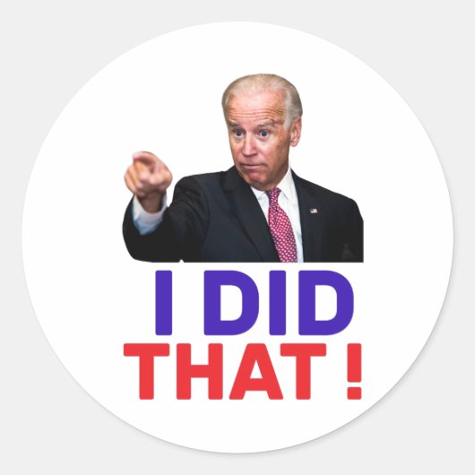 joe biden i did that - funny meme saying joe biden ラウンドシール (正面)