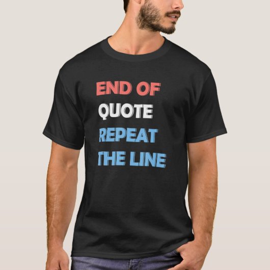 Joe End Of引用文で3行目を繰り返す Tシャツ (正面)