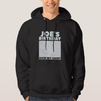 JOE ITu2019S私の誕生日は私のシャツをパーソナライズ署名 パーカ