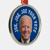 Joe、Joe、Joe Your Vote メタルオーナメント (右)