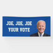 Joe、Joe、Joe Your Vote 横断幕 (横)