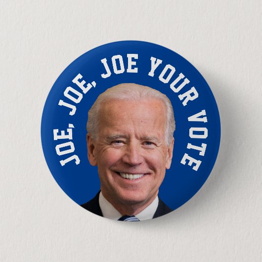 Joe、Joe、Joe Your Vote 缶バッジ (正面)