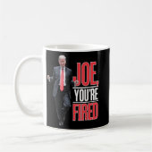 Joe, Youre Fired – トランプおもしろい踊りミーム コーヒーマグカップ (左)