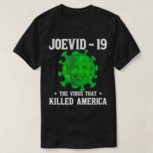 Joevid  19 The virus that killed America funny  Tシャツ (デザイン正面)