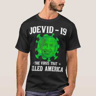 Joevid  19 The virus that killed America funny  Tシャツ