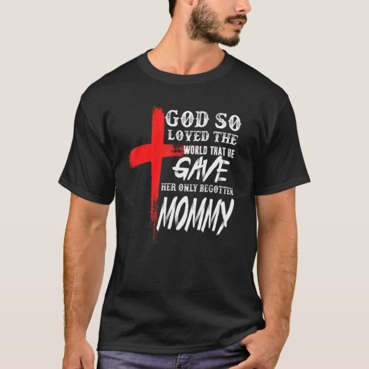 John 316 Christian Cross Bible Christian Mommy Tシャツ (正面)