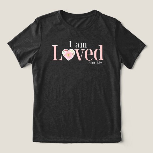 John 3:16 I Am Loved Floral Heart Christian トライブレンドＴシャツ (デザイン正面)