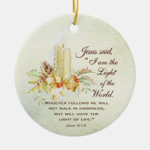 John 8:12 Jesus said, I am the Light of the World セラミックオーナメント