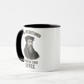 John Calvin Predestined Coffee Funny Theology マグカップ (正面左)