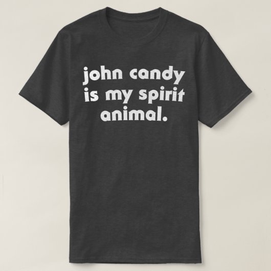 John Candyは私の霊獣である1 Tシャツ (デザイン正面)