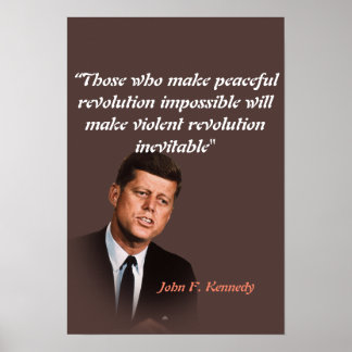 John F. Kennedy Quote on Peaceful Revolution ポスター