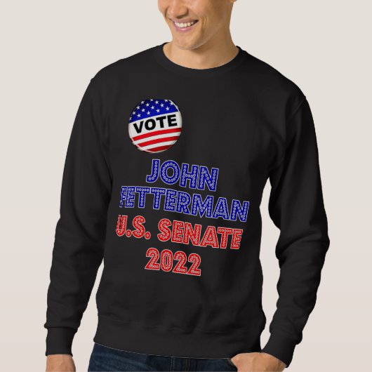 John Fetterman 2022 For US Journey Pennsylvania De スウェットシャツ (正面)