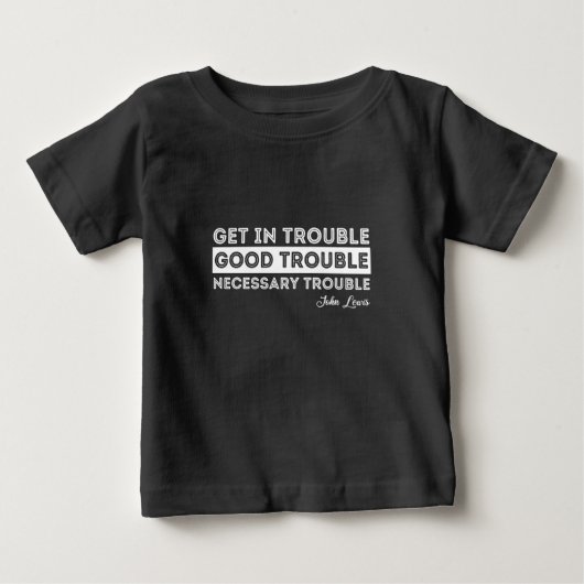 John Lewis – グッドトラブル引用文 ベビーTシャツ (正面)
