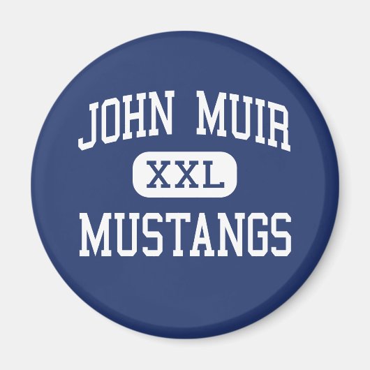 John Muir - Mustangs – 高 – パサデナ・カリフォルニア マグネット (正面)