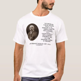 John Pierpont Morgan問題は解決できない Tシャツ