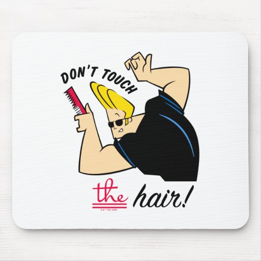 Johnny Bravo Comb Dont Touch The Hair  マウスパッド (正面)