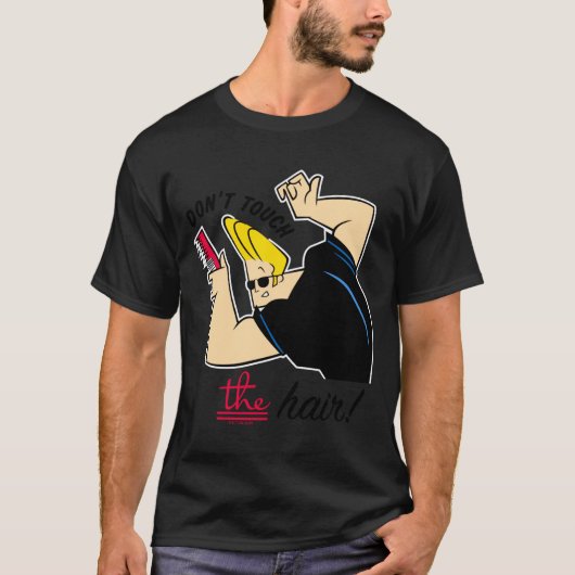 Johnny Bravo Comb Dont Touch The Hair  Tシャツ (正面)