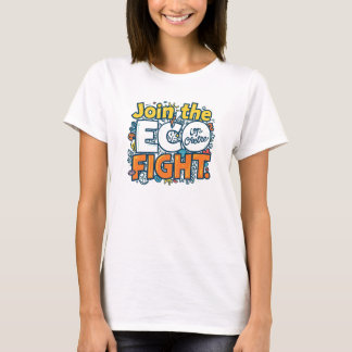 「Join ECO Fight」 Tシャツ