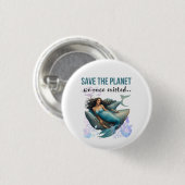 Join the Movement: Save the Planet with Every Purc 缶バッジ (正面&裏面)