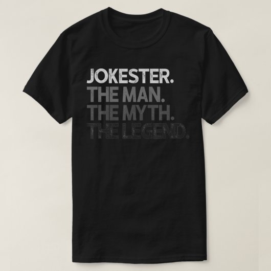 Jokester Comedian The Man Myth Legend Gift  Tシャツ (デザイン正面)