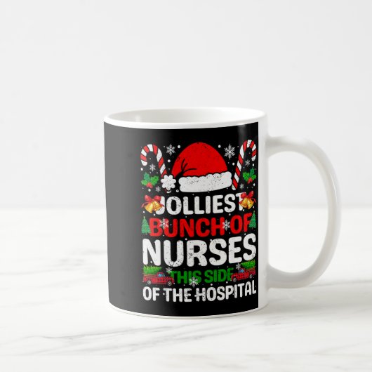 Jolliest Bunch Of Nurses This Side Of The Hostal C コーヒーマグカップ (右)
