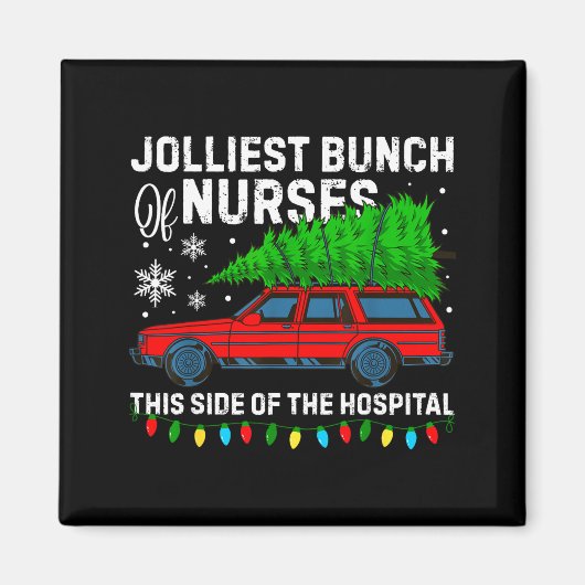 Jolliest Bunch Of Nurses This Side Of The Hostal C マグネット (正面)