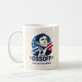 Jon Ossoff | より良いアメリカのために | 政治 コーヒーマグカップ