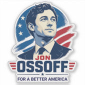 Jon Ossoff | より良いアメリカのために | 政治 シール (正面)