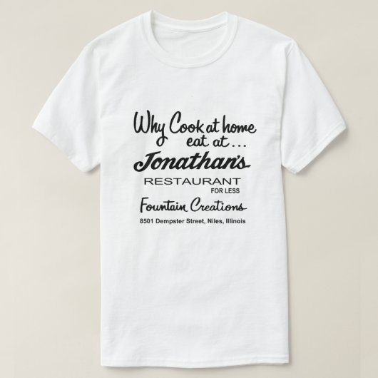 Jonathan's Restaurant, Niles, IL Tシャツ (デザイン正面)