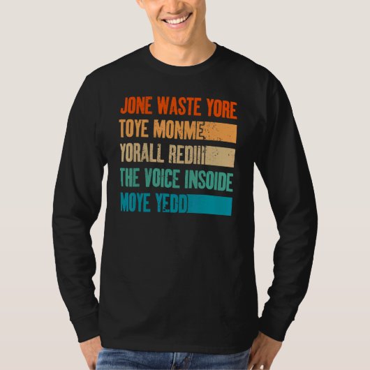 Jone Waste Yore Toye Amomme Joneは時間を無駄にする Tシャツ (正面)