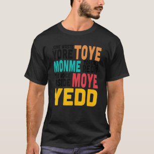 Jone Waste Yore Toye Jone Waste Yore Toye匁 Tシャツ