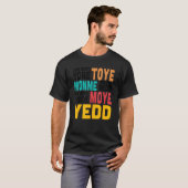 Jone Waste Yore Toye Jone Waste Yore Toye匁 Tシャツ (正面フル)