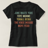 Jone Waste Yore Toye Pomme Yall Rediii Tシャツ (デザイン正面)