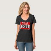 Jose Hello Hi My Name Is T-Shirt Name On カスタムCil Tシャツ (正面フル)