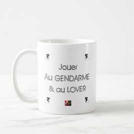 Jouer au GENDARME et au LOVER - Jeux de Mots コーヒーマグカップ