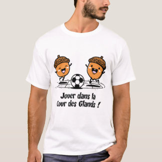 JOUER DANS LA COUR DES GLANDS - humour enfant Tシャツ