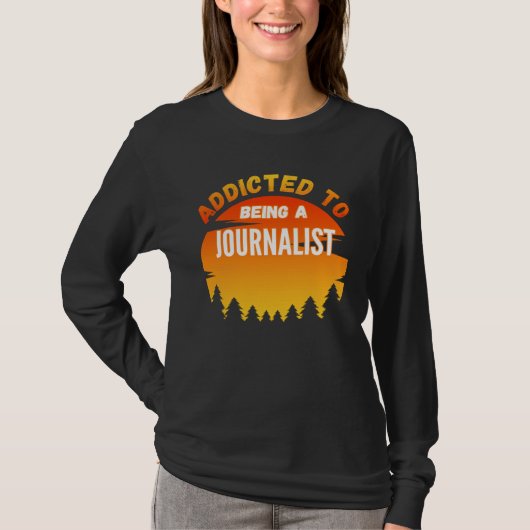 Journalist  Addicted to Journalist Tシャツ (正面)