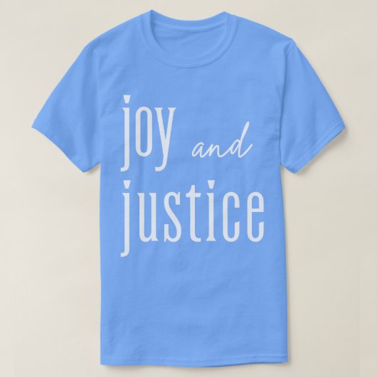Joy and JusticeホワイトレタリングTシャツ2 Tシャツ (デザイン正面)