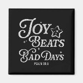 Joy Beats Bad Days Psalm 30_5 Uplifting Christian  マグネット (正面)